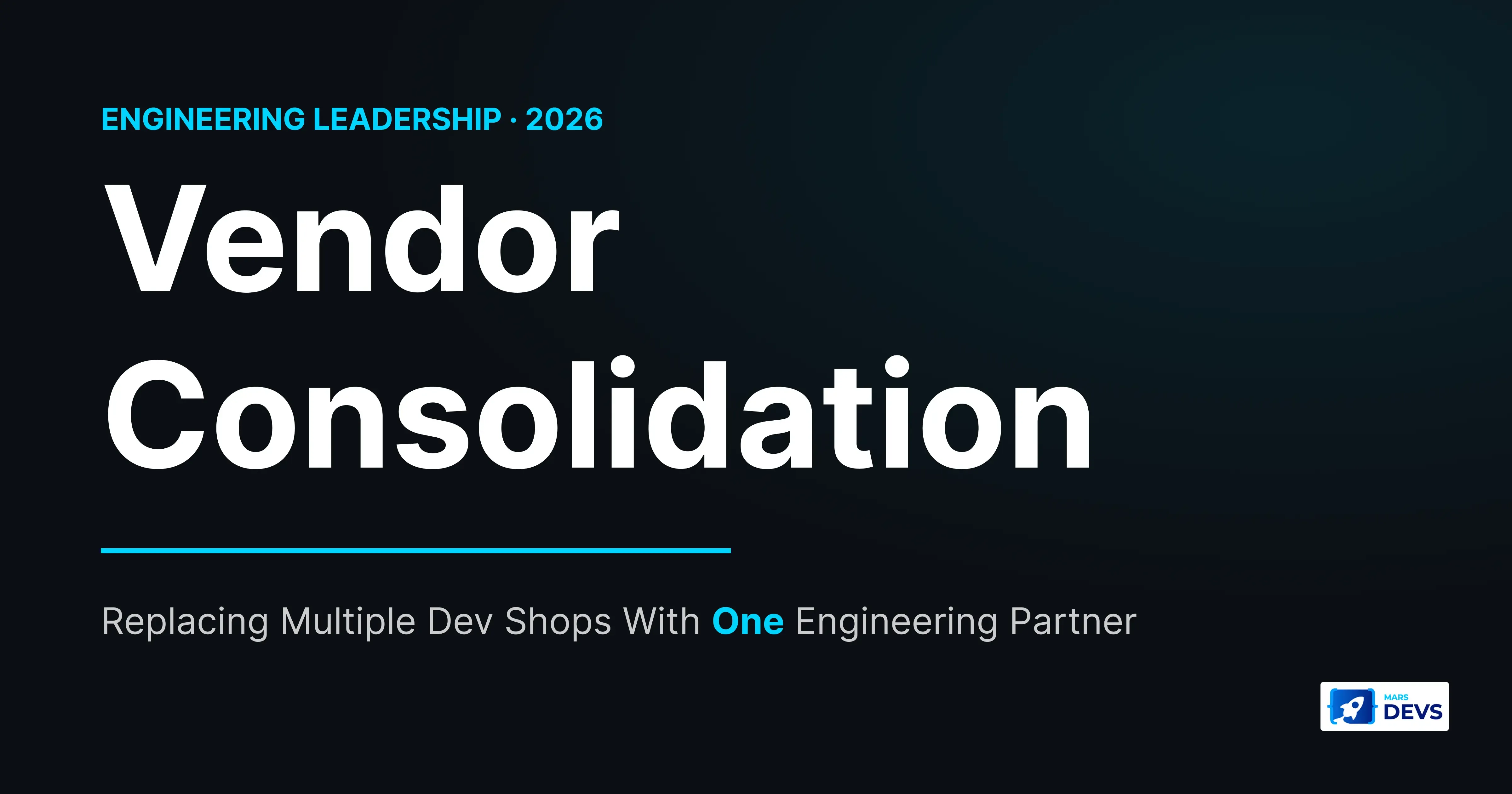Vendor Consolidation in 2026: Replacing Multiple Dev Shops With One Engineering Partner